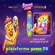 plataforma game 70